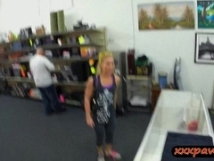 Blonde chick goes to a pawnshop selling her car and pussy