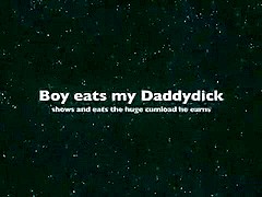 Daddy's boy sucks my cock and eats my cum