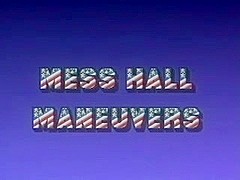Mess Hall Maneuvers